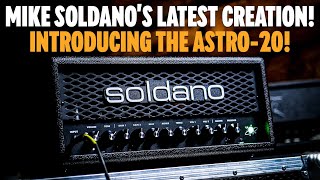 Mike Soldanos Greatest Design  Introducing The Soldano Astro20 [upl. by Gundry919]