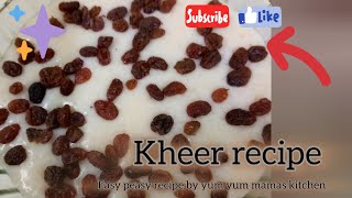 kheer recipe  by yum yum mamas kitchen  easy peasy recipe foodies easyrecipe [upl. by Hebe]