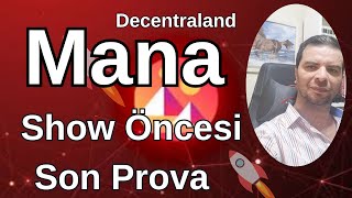 Decentraland Mana Coin Show Öncesi Son Prova Analizi Son Durumu [upl. by Hgieliak]