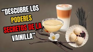 ¿Conoces el Poder Secreto de la Vainilla ¡Descubre Cómo Este Sencillo Ingrediente Mejora Tu Vida [upl. by Shannah]