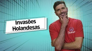 Invasões Holandesas no Brasil  Brasil Escola [upl. by Cindie]