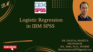 53 Logistic Regression in IBM SPSS  Dr Dhaval Maheta [upl. by Annelg]