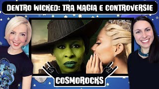 Dentro wicked tra magia e controversie  COSMOROCKS [upl. by Banna]