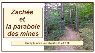 47  Zachée et la parabole des 10 mines Luc 19 v1 à 27 [upl. by Thurman]