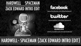 Hardwell  Spaceman Zack Edward Intro Edit [upl. by Alaj]