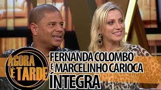 Agora é Tarde 27052014  Fernanda Colombo e Marcelinho Carioca íntegra [upl. by Oatis]