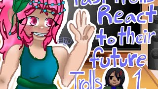 Past trolls react to their futureTrolls 1Trolls Broppy [upl. by Rehpotsirahc]