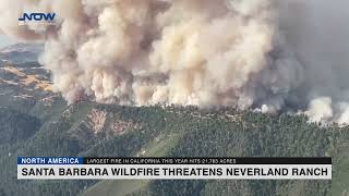 Santa Barbara Wildfire Threatens Neverland Ranch [upl. by Meadow]