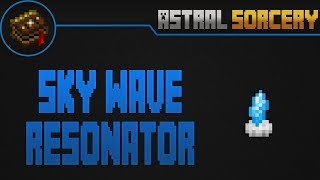 Sky Wave Resonator  Astral Sorcery  Español [upl. by Ariik]