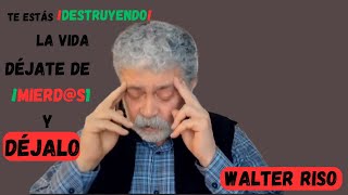 WALTER RISO ¡No Te Engañes Más ¡Deja de Hundirte en Necesidades y Recupera Tu Vida [upl. by Joshia]