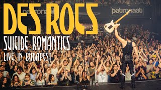 Des Rocs  Suicide Romantics Live from Budapest [upl. by Esile]