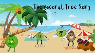 The Coconut Tree Song kidsvideo kidsvideos kids nurseryrhyme kidssong childrenssong children [upl. by Jessica]