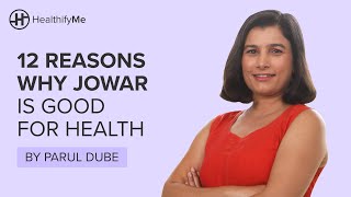 12 REASONS WHY JOWAR IS GOOD FOR HEALTH  Nutrition And Health Benefits of Jowar  HealthifyMe [upl. by Nyleahcim]