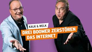 Drei Boomer zerstören das Internet featuring Ralf Husmann  Kalk amp Welk 40 [upl. by Ahcmis]