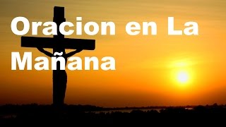 ORACION DE LA MANANA Sangre y Agua Oraciones Para Pedirle a Dios [upl. by Davida]