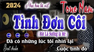 Karaoke Tình Đơn Côi  Tone Nam  Nhạc Hoa Lời Việt hay Nhất [upl. by Underwood255]