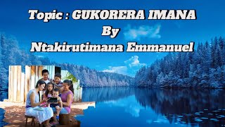 GUKORERA IMANA BY NTAKIRUTIMANA EMMANUEL [upl. by Rosenquist]