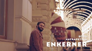 Soso Hayrapetyan  Enkerner [upl. by Alene]