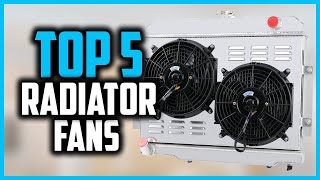 Top 5 Best Radiator Fans Reviews in 2024 [upl. by Mou]