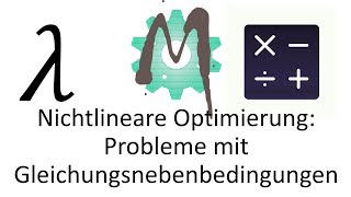 23 Nichtlineare Optimierung Lagrange Multiplikator für Probleme mit Gleichungsnebenbedingungen [upl. by Kobi]