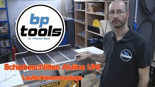 Schiebeschlitten Aluline UNI  Laufschienen Montage am Beispiel der Dewalt DWE 7492  bptools [upl. by Nordgren]