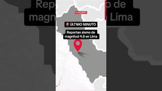 Reportan SISMO de magnitud 48 en LIMA shorts [upl. by Levi525]