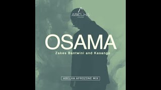 Zakes Bantwini ft Kasango  Osama [upl. by Orpha213]