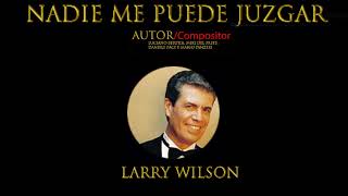 Larry Wilson  NADIE ME PUEDE JUZGAR  Remix [upl. by Formenti]