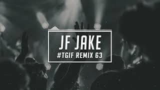 TGIF Mix 63  JF Jake  2020 [upl. by Anyrtak]