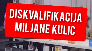 DISKVALIFIKACIJA MILJANE KULIC U ŠOKU SVI [upl. by Grace]