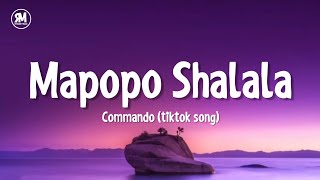 mapopo shalala tiktok song  Mavokali  Commando lyrics [upl. by Dnalyr]