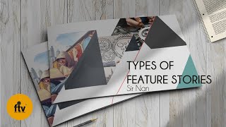 TYPES OF FEATURE STORIES AND HOW TO WRITE IT [upl. by Goetz]