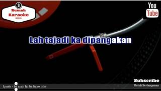 Karaoke Ipank  Ba Ayah Lai Ba Bako Tido [upl. by Shamus]