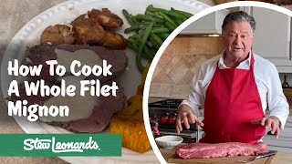 How To Cook A Whole Filet Mignon  Perfect Filet Mignon [upl. by Thessa]