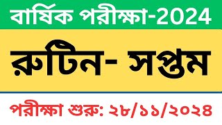 Class Seven Annual Exam Routine 2024 [upl. by Auqinahs520]