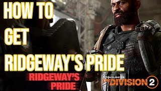 The Division 2  How to Get Ridgeways Pride  Ridgeways Chest  Ridgeways Pride Exotic Chest Tips [upl. by Lesser]