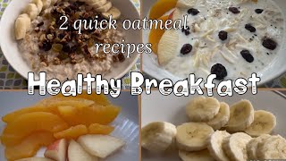 Quick oatmeal recipes Healthy breakfast recipes healthybreakfast oatsbreakfast [upl. by Ayahsal203]