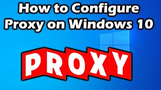 How to Setup Proxy on Windows 10 [upl. by Zahavi572]