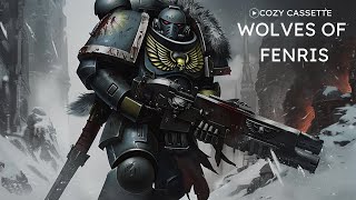 Wolves of Fenris  Warhammer Music  Gym Gaming Writing [upl. by Aicilas]