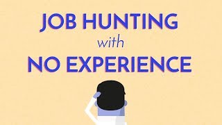 Job Hunting with No Experience The Catch22 [upl. by Aed]