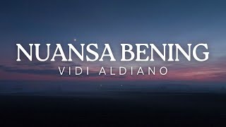 Vidi Aldiano  Nuasa Bening Lirik Lagu [upl. by Ecyac41]