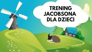 Trening relaksacyjny Jacobsona DLA DZIECI Relaksacja dla dzieci trening relaksacji mięśniowej [upl. by Nilra]