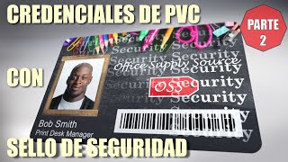 Credenciales de PVC Parte 2 con Sello de Seguridad Zebra ZC300 [upl. by Wally]