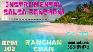 Instrumental RANCHAN SALSA Uso Libre  JEYDER PRODUCER Type Beat 2024 [upl. by Orfurd]