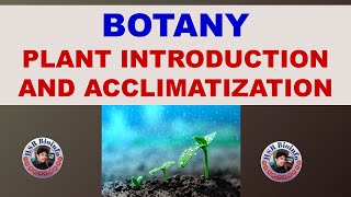 PLANT INTRODUCTION AND ACCLIMATIZATION  BSC BOTANY 4TH SEMESTER  HSR BIOINFO [upl. by Yelyk]