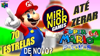 SUPER MARIO 64 PLUS 🔴Live Supresa ❗ATÉ ZERAR❗ ⭐70 ESTRELAS gaming speedrun mario nintendo [upl. by Nayd715]