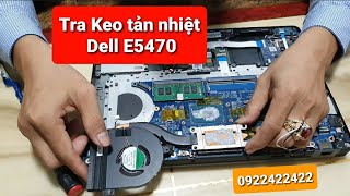 Dell Latitude E5470  i7  6820HQ  Tra Keo Tản Nhiệt [upl. by Mas]