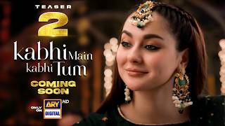 Teaser 2  Kabhi Main Kabhi Tum  Hania Aamir  Coming Soon  ARY Digtial [upl. by Ennahgem]