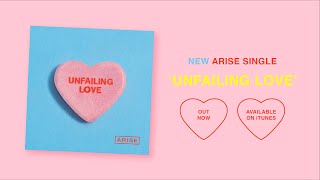 ARISE — Unfailing Love Lyric Video [upl. by Rufina192]