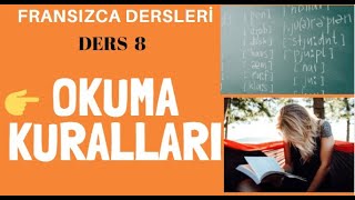 Fransızca Dersleri 8  FRANSIZCA OKUMA KURALLARI TELAFFUZ  Fransızca Öğreniyorum [upl. by Aihtenyc]